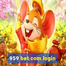 959 bet com login